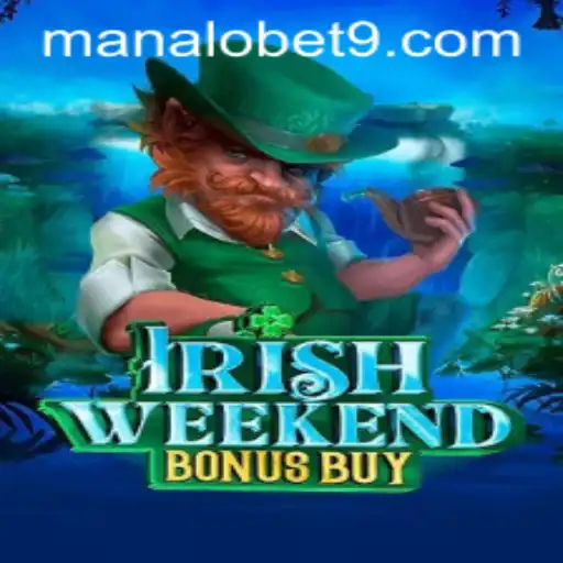 Discover the Excitement of IrishWeekendBonusBuy with ManaloBet