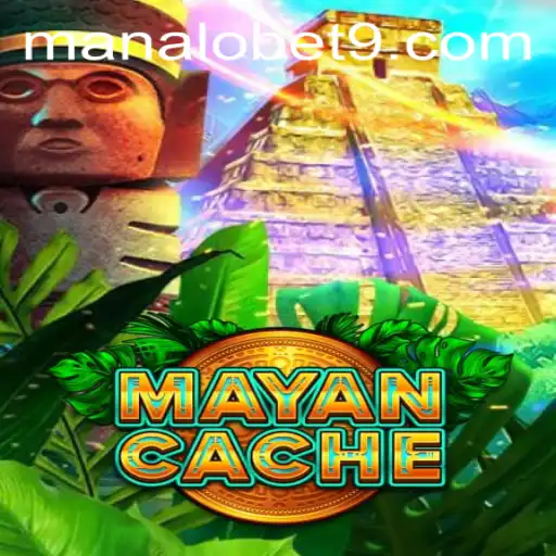 Discover the Thrilling World of MayanCache with ManaloBet