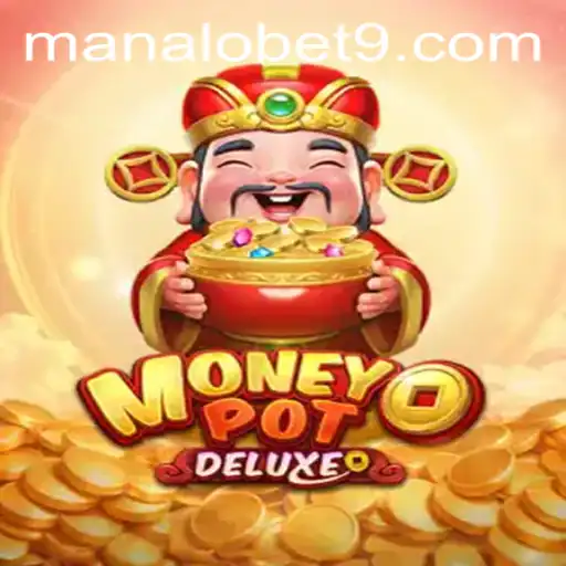 Discovering MoneyPotDELUXE - A New Era in Gaming with ManaloBet