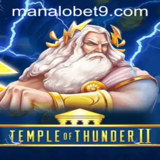 Step into the Thrilling World of TempleofThunderII with ManaloBet