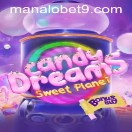 Discover the Sweet Adventure: CandyDreamsSweetPlanet With ManaloBet