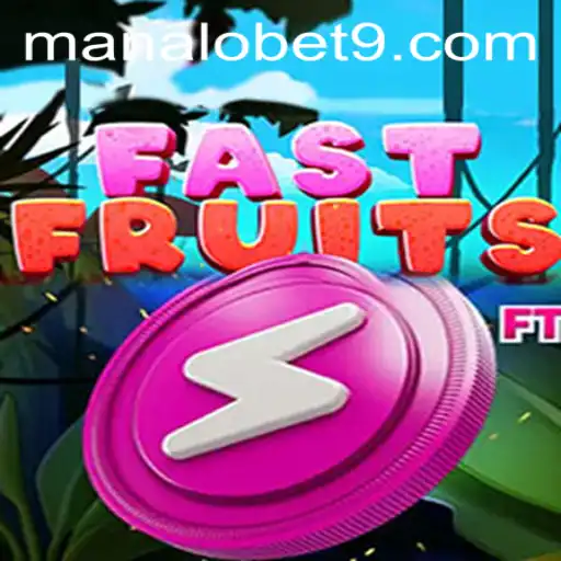 FastFruits: An Exciting New Addition to ManaloBet's Thrilling Lineup