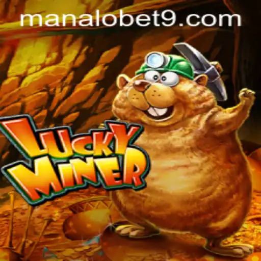 Explore the Exciting World of LuckyMiner: Unveiling the ManaloBet Phenomenon