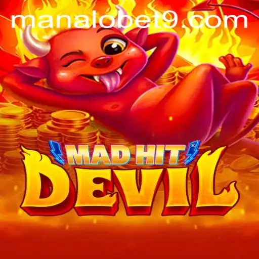 MadHitDevil: A Thrilling New Game Experience with ManaloBet