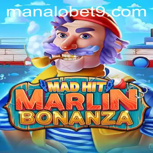 Explore the Thrills of MadHitMarlinBonanza with ManaloBet
