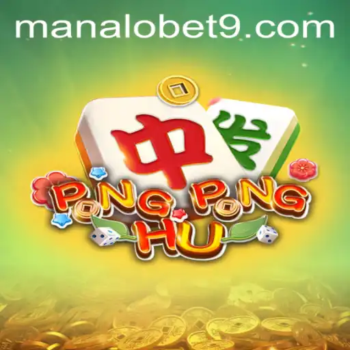 PONGPONGHU: A New Adventure in the World of ManaloBet