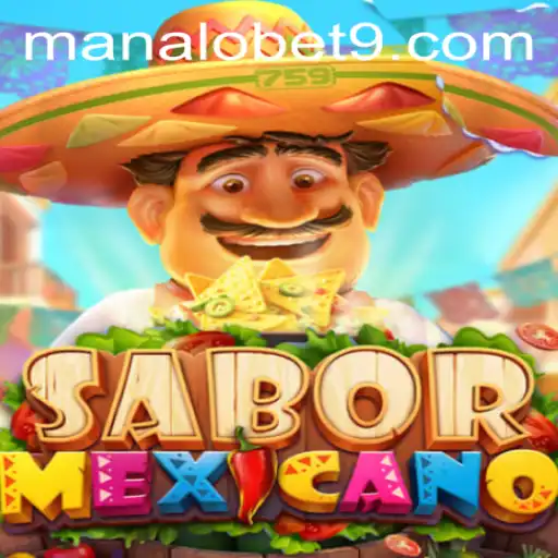 Exploring the Vibrant World of SaborMexicano: An Exciting Twist on Gaming with ManaloBet