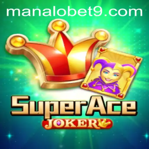 Exploring SuperAceJoker: A Thrilling Gaming Experience with ManaloBet